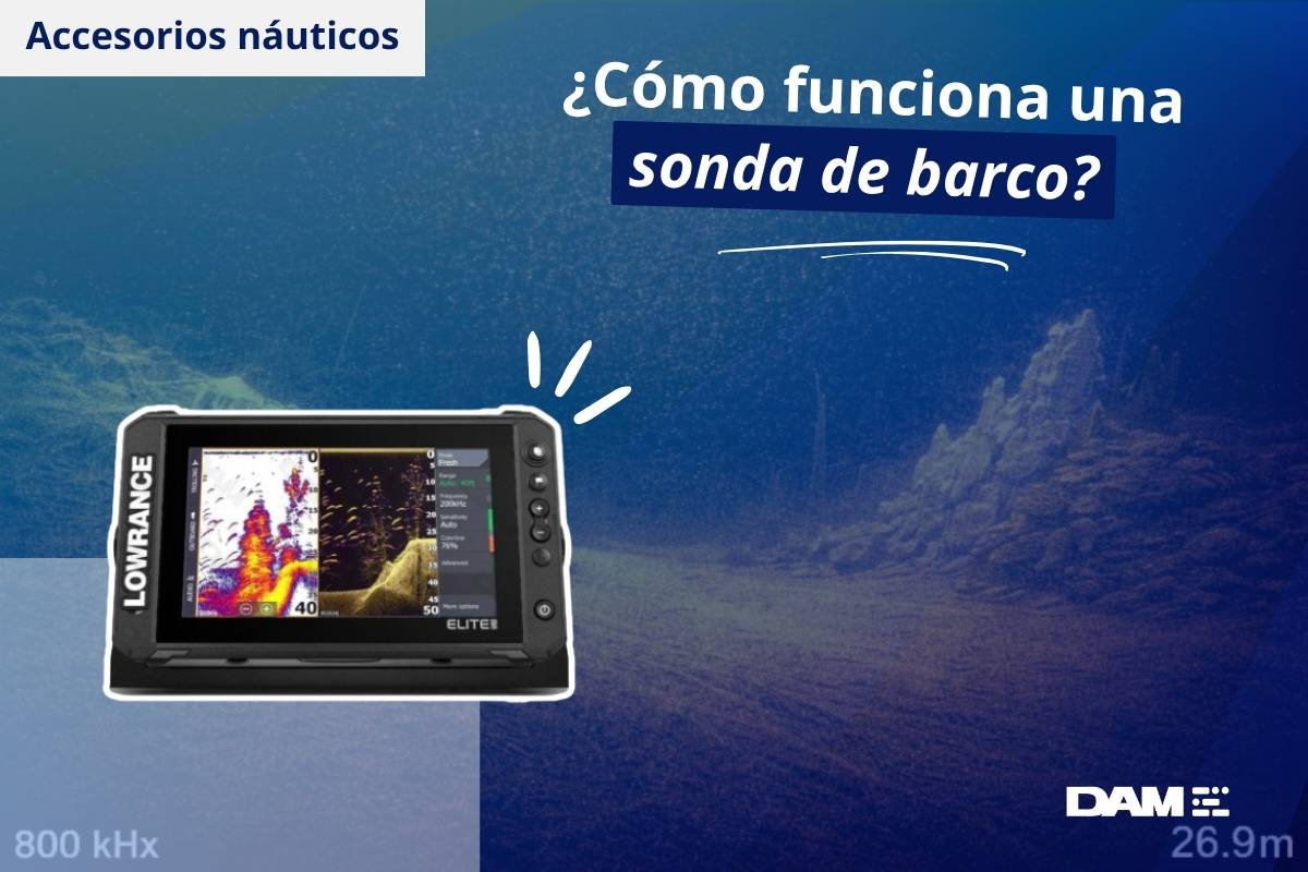 Sonda para barco: funcionamiento, lectura y tecnologías